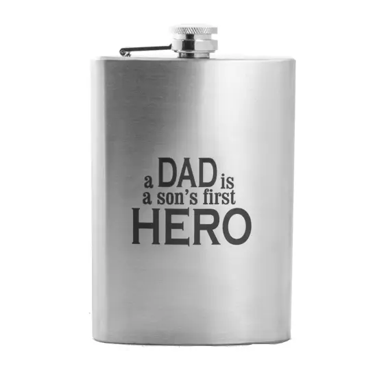 8oz A Dad Is a Son's First Hero Stainless Steel Flask {1}