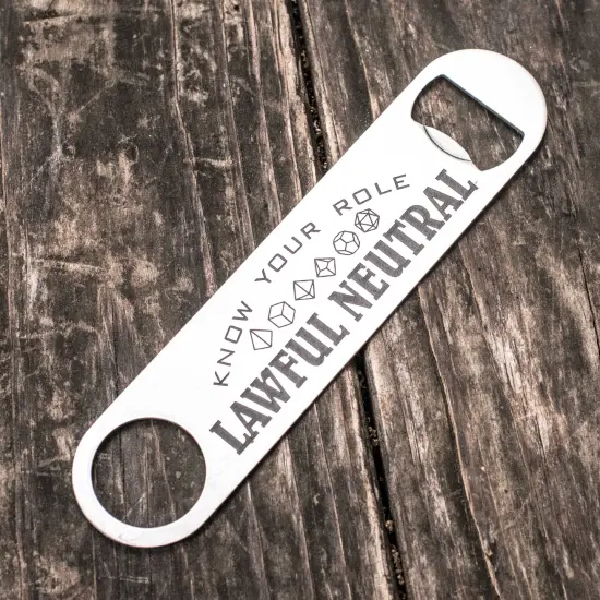 Lawful Neutral - Know Your Role - Bottle Opener {1}