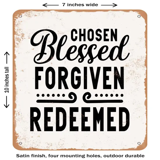 DECORATIVE METAL SIGN - Chosen Blessed Forgiven Redeemed - Vintage Rusty Look {1}