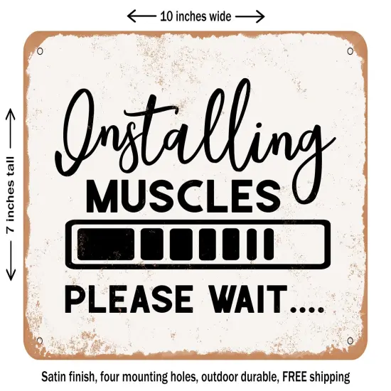 DECORATIVE METAL SIGN - Installing Muscles Please Wait - 3 - Vintage Rusty Look {1}