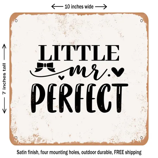 DECORATIVE METAL SIGN - Little Mr. Perfect - Vintage Rusty Look {2}
