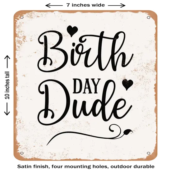 DECORATIVE METAL SIGN - Birthday Dude- Vintage Rusty Look {1}