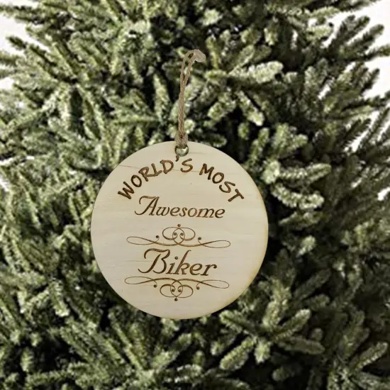 Worlds most Awesome Biker - Ornament - Raw Wood {2}