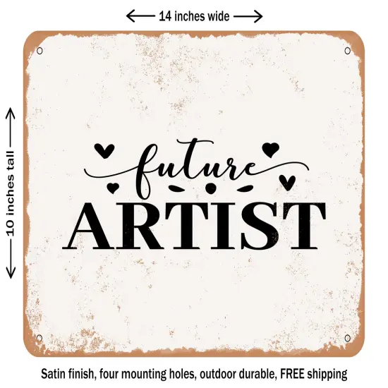 DECORATIVE METAL SIGN - Future Artist - Vintage Rusty Look {1}