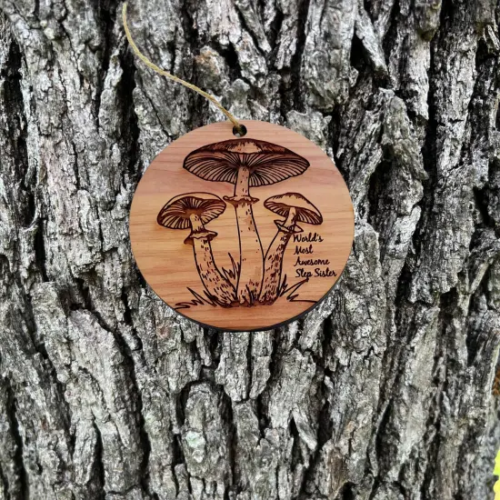 Toadstool Worlds Most Awesome Step Sister - Cedar Ornament {4}