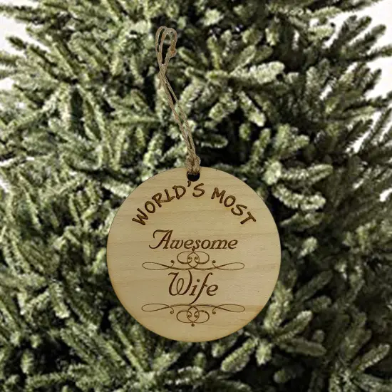 Worlds most Awesome Wife - Ornament {2}