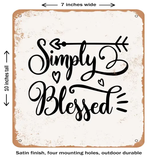DECORATIVE METAL SIGN - Simply Blessed - 6- Vintage Rusty Look {1}