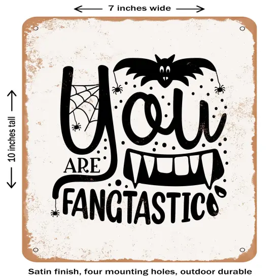 DECORATIVE METAL SIGN - You Are Fangtastic - 3- Vintage Rusty Look {1}