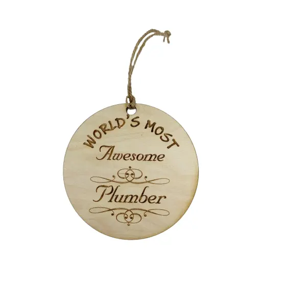 Worlds most Awesome Plumber - Ornament - Raw Wood {1}