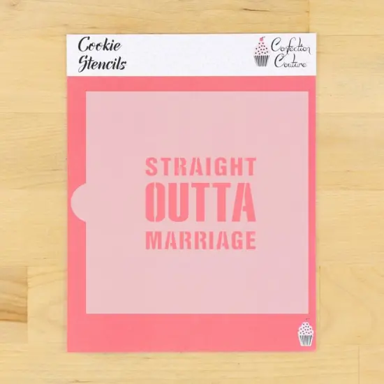 Straight Outta Marriage Cookie Stencil {1}