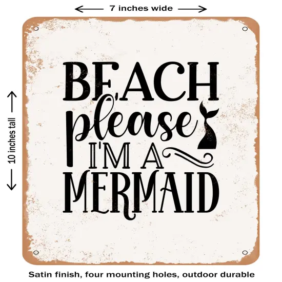 DECORATIVE METAL SIGN - Beach Please I'm a Mermaid 2- Vintage Rusty Look {1}