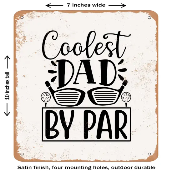 DECORATIVE METAL SIGN - Coolest Dad by Par - 2- Vintage Rusty Look {1}
