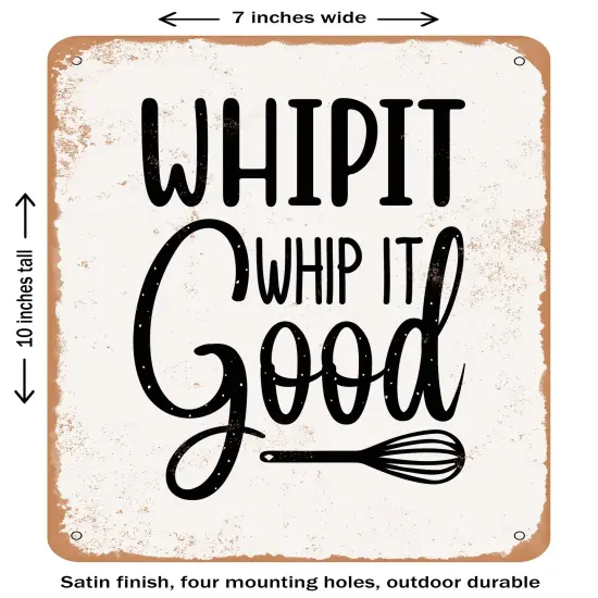 DECORATIVE METAL SIGN - Whip it Whip It Good 2- Vintage Rusty Look {2}