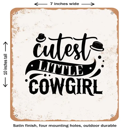 DECORATIVE METAL SIGN - Cutest Little Cowgirl- Vintage Rusty Look {1}