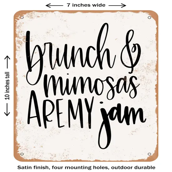 DECORATIVE METAL SIGN - Brunch and Mimosas - Vintage Rusty Look {1}