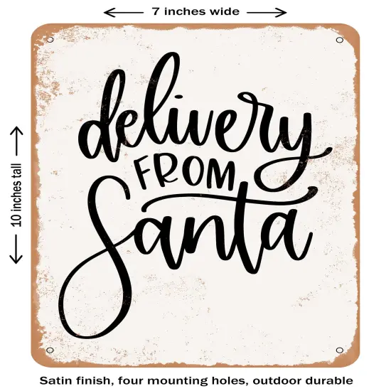 DECORATIVE METAL SIGN - Delivery From Santa - Vintage Rusty Look {1}