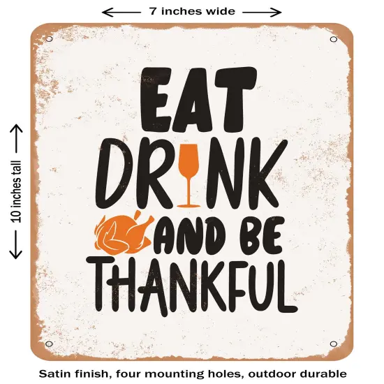DECORATIVE METAL SIGN - Eat Drink and Be Thankful - 2- Vintage Rusty Look {2}