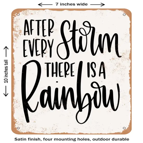 DECORATIVE METAL SIGN - After Every Storm - Vintage Rusty Look {2}