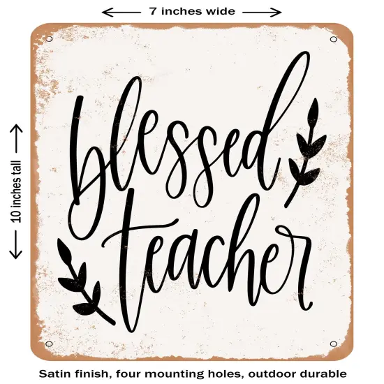 DECORATIVE METAL SIGN - Blessed Teacher - 4- Vintage Rusty Look {1}