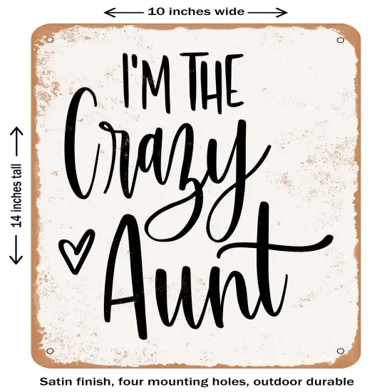 DECORATIVE METAL SIGN - Crazy Aunt- Vintage Rusty Look {1}