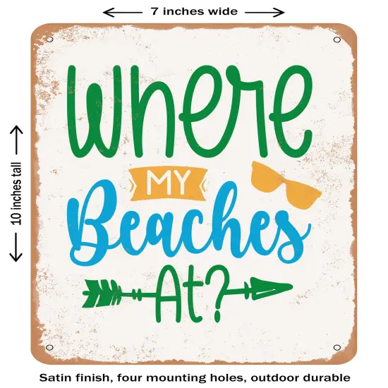 DECORATIVE METAL SIGN - Where My Beaches At - 2- Vintage Rusty Look {2}