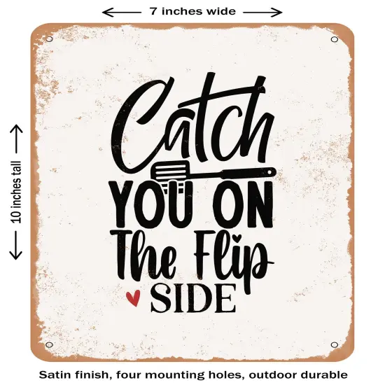 DECORATIVE METAL SIGN - Catch You On the Flip Side - 3 - Vintage Rusty Look {2}