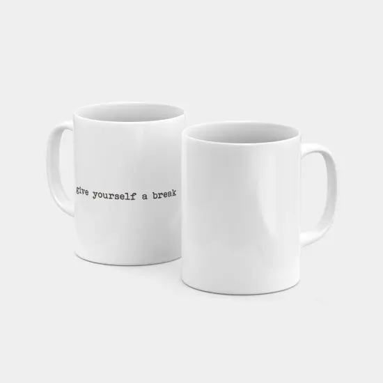 Give Yourself a Break 11oz Mug {2}