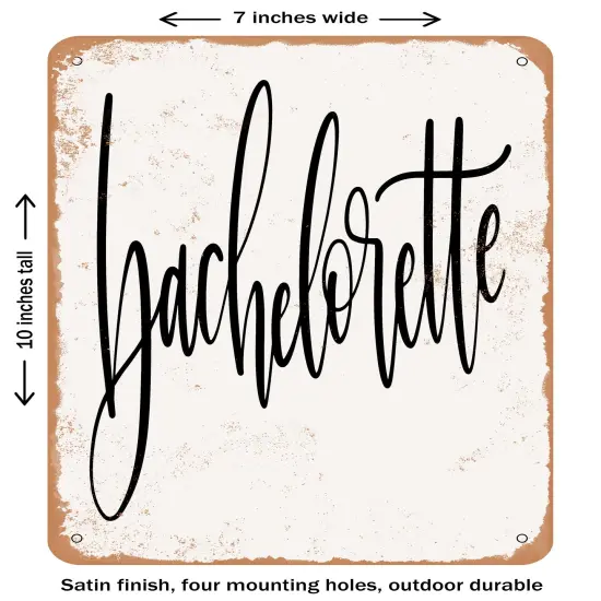 DECORATIVE METAL SIGN - Bachelorette- Vintage Rusty Look {2}