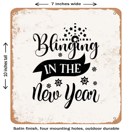 DECORATIVE METAL SIGN - Blinging In the New Year- Vintage Rusty Look {2}