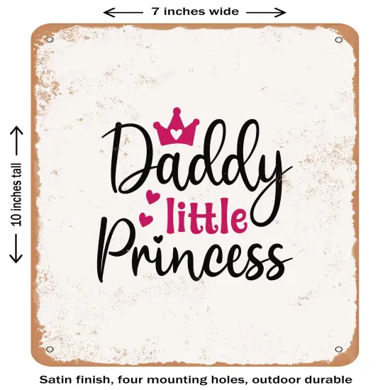 DECORATIVE METAL SIGN - Daddy Little Princess- Vintage Rusty Look {2}