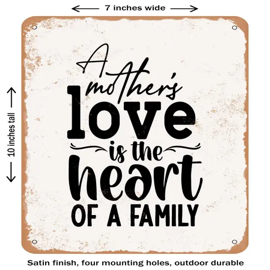 DECORATIVE METAL SIGN - a Mothers Love is the Heart of a Family - 2 - Vintage Rusty Look {1}
