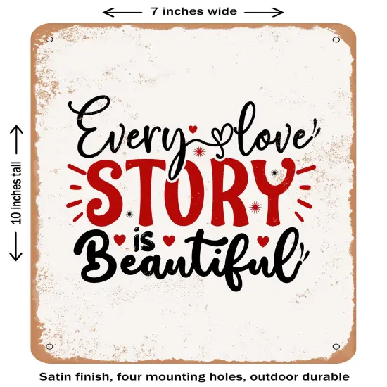 DECORATIVE METAL SIGN - Every Love Story is Beautiful - 2- Vintage Rusty Look {2}