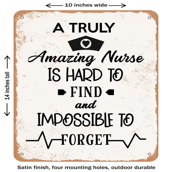 DECORATIVE METAL SIGN - a Truly Amazing Nurse- Vintage Rusty Look {1}