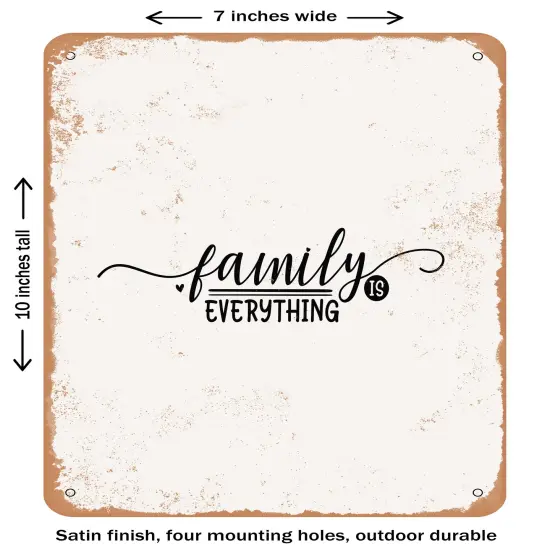 DECORATIVE METAL SIGN - Family is Everything- Vintage Rusty Look {2}