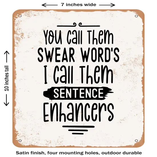 DECORATIVE METAL SIGN - You Call them Swear Words I Call them Sentence E- Vintage Rusty Look {2}