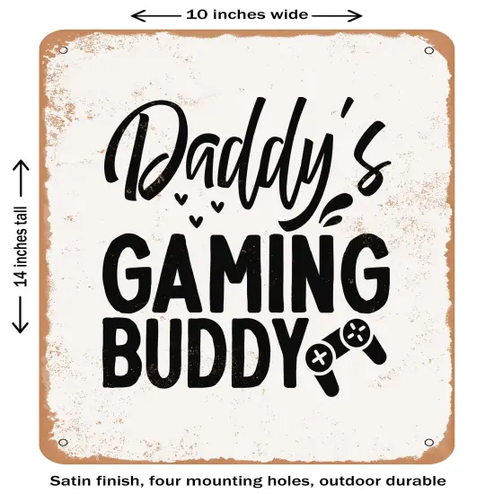 DECORATIVE METAL SIGN - Daddy's Gaming Buddy- Vintage Rusty Look {1}