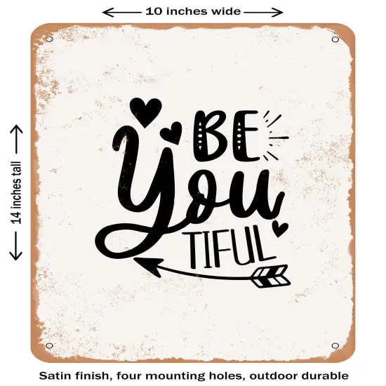 DECORATIVE METAL SIGN - Be You Tiful - 3- Vintage Rusty Look {1}