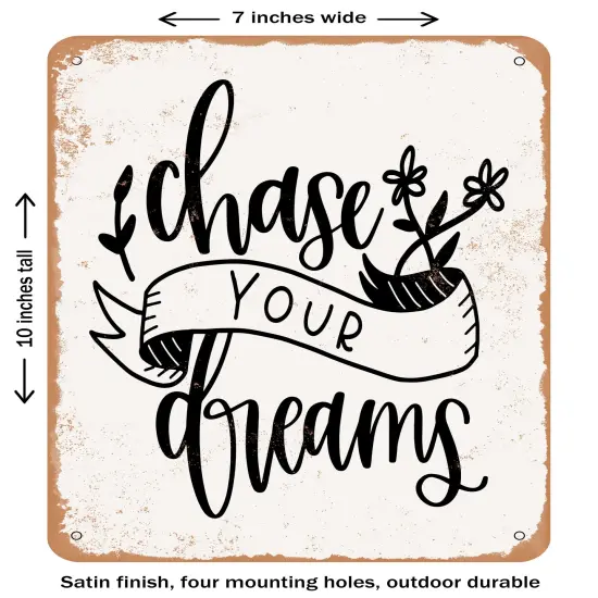 DECORATIVE METAL SIGN - Chase Your Dreams- Vintage Rusty Look {1}