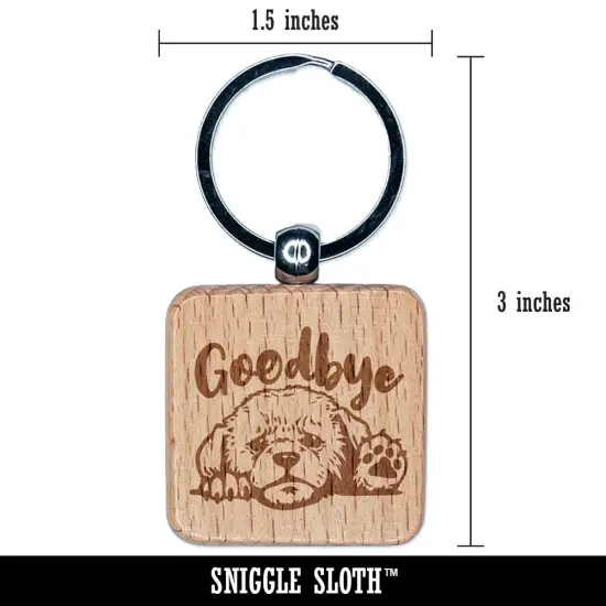 Goodbye Sad Puppy Dog Engraved Wood Square Keychain Tag Charm {2}