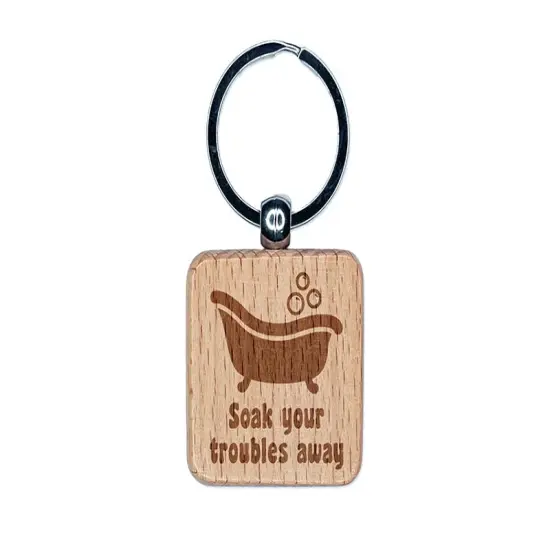 Soak Your Troubles Away Bathtub Engraved Wood Square Keychain Tag Charm {1}