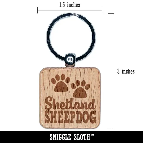 Shetland Sheepdog Dog Paw Prints Fun Text Engraved Wood Square Keychain Tag Charm {2}