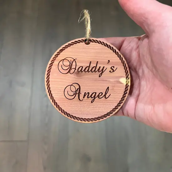 Daddys Angel - Cedar Ornament {4}