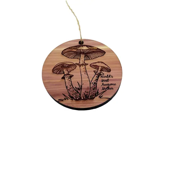 Toadstool Worlds Most Awesome Mother - Cedar Ornament {3}