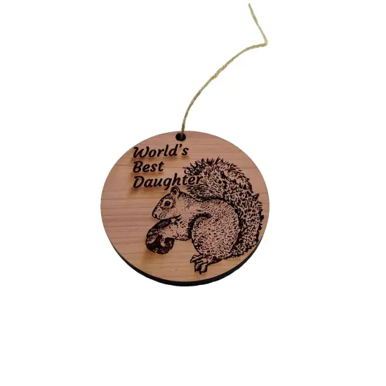 Worlds Best Daughter Squirrel and Nut - Cedar Ornament {3}