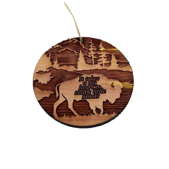BISON it takes a big heart to shape little minds - Cedar Ornament {1}