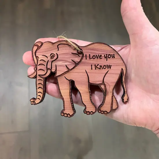 Elephant I Love You I Know - Cedar Ornament {3}