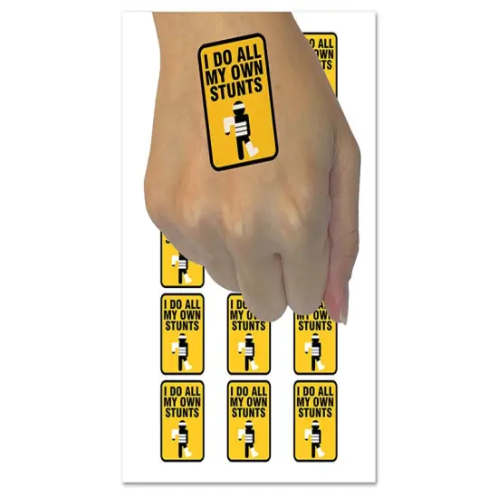I Do All My Own Stunts Injured Hurt Mistakes Temporary Tattoo Water Resistant Fake Body Art Set Collection (1 Sheet) {1}