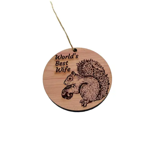 Worlds Best Wife Squirrel and Nut - Cedar Ornament {3}