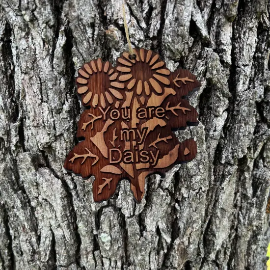 You are my Daisy - Cedar Ornament {1}