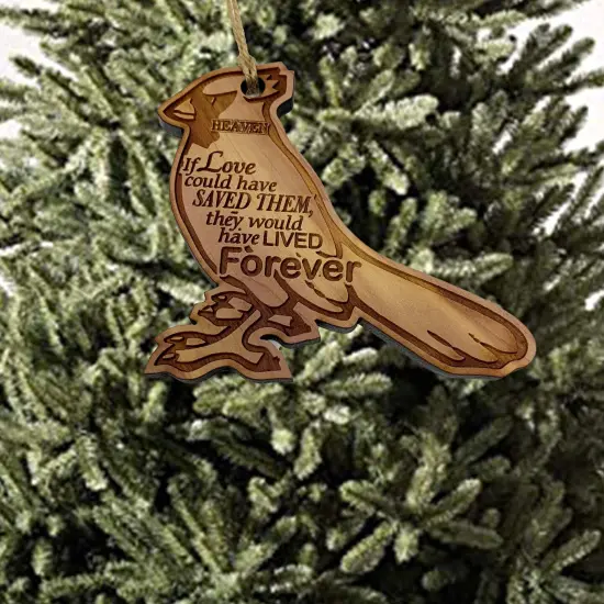 If Love Could have saved Them- Raw Cedar Ornament {2}